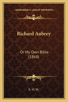 Paperback Richard Aubrey: Or My Own Bible (1868) Book