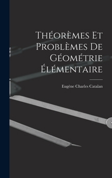 Hardcover Théorèmes Et Problèmes De Géométrie Élémentaire [French] Book