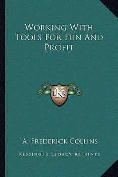 Paperback Working With Tools For Fun And Profit Book