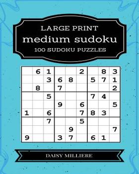 Paperback Medium Sudoku: 100 Large Print Sudoku Puzzles [Large Print] Book