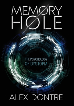 Hardcover Memory Hole: The Psychology of Dystopia Book