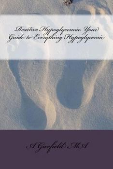 Paperback Reactive Hypoglycemia: Your Guide to Everything Hypoglycemic Book