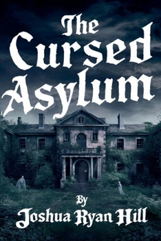 The Cursed Asylum (Horror)
