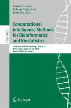 Paperback Computational Intelligence Methods for Bioinformatics and Biostatistics: 10th International Meeting, Cibb 2013, Nice, France, June 20-22, 2013, Revise Book