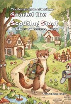 Paperback Scarlet the Stoat - School's Adventures, Book 1 Book