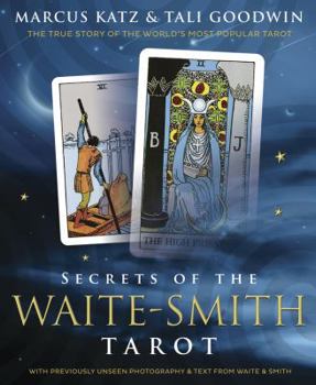 Paperback Secrets of the Waite-Smith Tarot: The True Story of the World's Most Popular Tarot Book