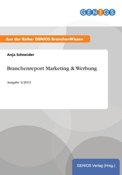 Paperback Branchenreport Marketing & Werbung: Ausgabe 1/2013 [German] Book