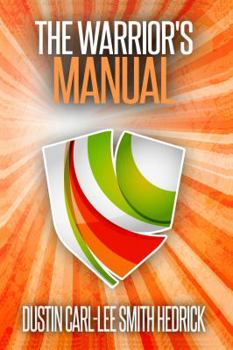 Paperback The Warrior's Manual: The Ancient Path of the Warrior King for the Warrior Bride Book