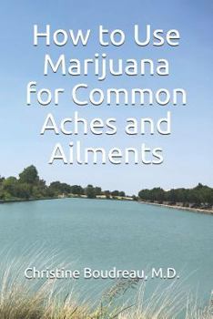 Paperback How to Use Marijuana for Common Aches and Ailments Book