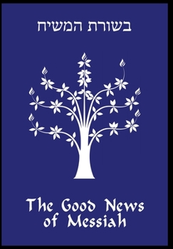 Hardcover The Good News of Messiah Book