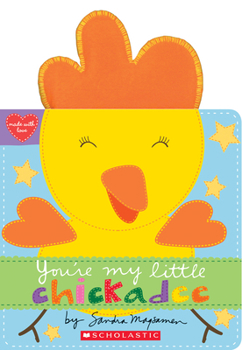 Board book You're My Little Chickadee Book