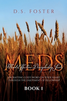 Paperback Most Effective Discipleship Seeds (MEDS): Engrafting God's Word on Your Through the Enjoyment of Fellowship Book