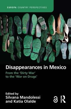 Hardcover Disappearances in Mexico: From the 'Dirty War' to the 'War on Drugs' Book