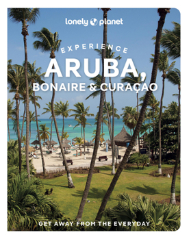 Paperback Lonely Planet Experience Aruba, Bonaire & Curaçao: Includes Bonaire & Curaçao Book