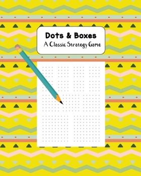 Paperback Dots & Boxes A Classic Strategy Game: Large and Small Playing Squares, Big Book Dot to Dot Grid, Game of Dots, Boxes, Dot and Line, Pigs in a Pen, Bla Book