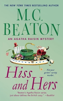 Agatha Raisin: Hiss and Hers - Book #23 of the Agatha Raisin