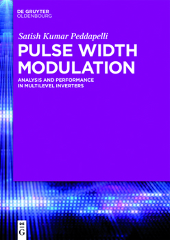 Hardcover Pulse Width Modulation: Analysis and Performance in Multilevel Inverters Book