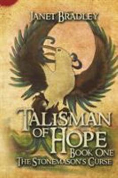 Paperback Talisman Of Hope: Book One - The Stonemason's Curse Book