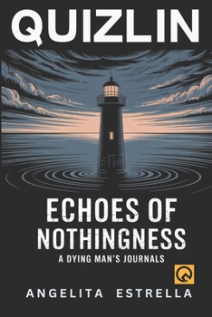 Paperback Echoes of Nothingness: A Dying Man's Journals - A Philosophical Thriller Book
