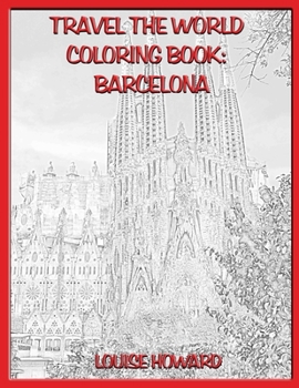 Paperback Travel the World Coloring Book: Barcelona Book