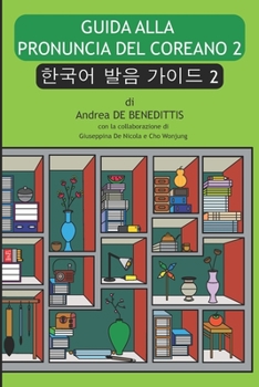 Paperback Guida alla pronuncia del coreano 2: impara la pronuncia avanzata del coreano in una settimana, B&W [Italian] Book