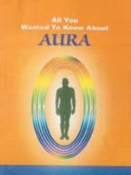 Paperback All You Wanted to Know About Aura Book