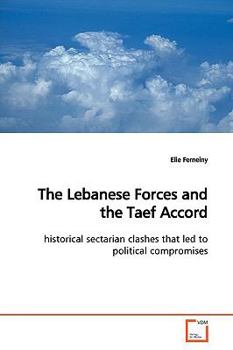Paperback The Lebanese Forces and the Taef Accord Book