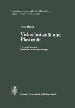 Paperback Viskoelastizität Und Plastizität: Thermomechanisch Konsistente Materialgleichungen [German] Book