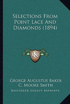 Paperback Selections From Point Lace And Diamonds (1894) Book