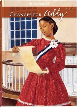 Changes for Addy: A Winter Story - Book #6 of the American Girl: Addy