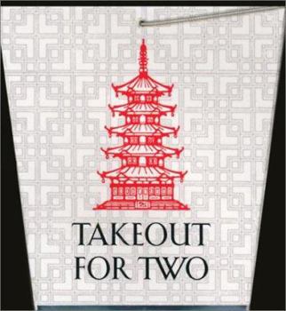 Paperback Takeout for Two [With Two Tea Cups, Two Pairs of Tiny Chopsticks, Placem] Book