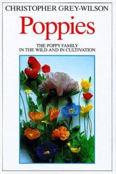 Hardcover Poppies: A Guide to the Poppy Family in the Wild and in Cultivation Book