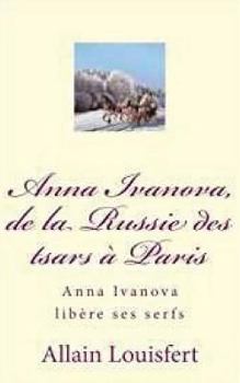 Anna Ivanova, de la Russie des tsars � Paris
