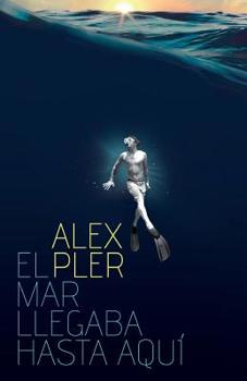 Paperback El Mar Llegaba Hasta Aquí [Spanish] Book