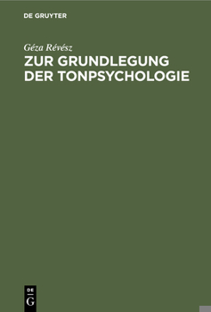 Hardcover Zur Grundlegung Der Tonpsychologie [German] Book