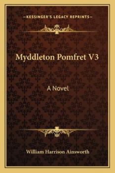 Myddleton Pomfret V3: A Novel