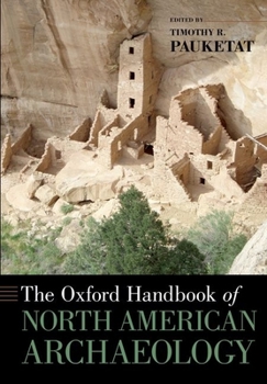 Paperback The Oxford Handbook of North American Archaeology Book