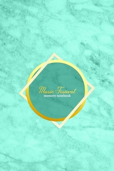 Music Festival Memory Notebook: A diary logbook for record keeping of music festivals, Concerts and band tours | Memory log book for live sound lovers ... | Light Aqua Blue marble cover with gold