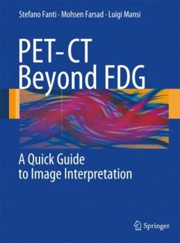 Paperback PET-CT Beyond FDG: A Quick Guide to Image Interpretation Book