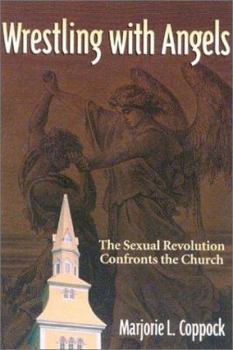 Paperback Wrestling with Angels: The Sexual Revolution Confronts the Church Book