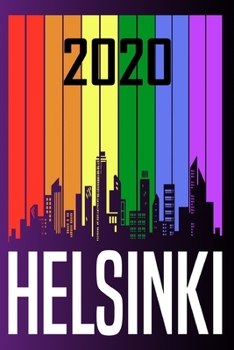 2020 Helsinki: Your city name on the calendar 2020 cover. The Love For My City Great Gift For Everyone Who Likes This Place. Notebook and Planner 2020