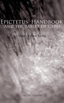 Paperback Epictetus' Handbook and the Tablet of Cebes: Guides to Stoic Living Book