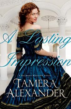 A Lasting Impression - Book #1 of the Belmont Mansion