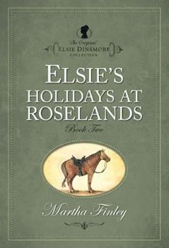 Paperback Elsie's Holiday at Roselands Book
