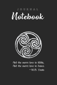 Journal Notebook: Irish Poet Yeats  Poetry Celtic Knot Musician Gift Spitural Blank Pages Rule Lined Journal Notebook with Black Cover Size 6in x 9in  x120 Pages for Kids or Men and Women to Write in