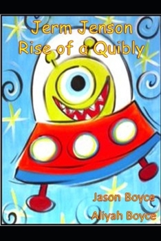 Paperback Jerm Jenson: Rise of a Quibly: Book 1 Book