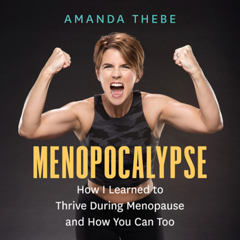 Paperback Menopocalypse: How I Learned to Thrive During Menopause and How You Can Too Book