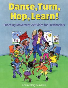 Paperback Dance, Turn, Hop, Learn!: Enriching Movement Activities for Preschoolers Book