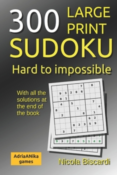 Paperback 300 large print SUDOKU from hard to impossible: With all the solutions at the end of the book