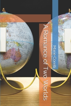 Paperback A Romance of Two Worlds Book